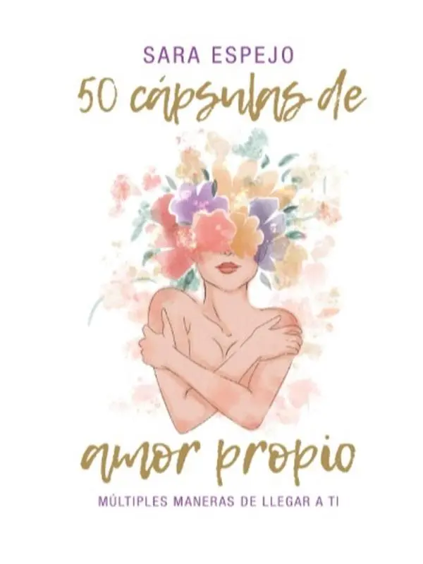 50 Cápsulas de Amor Propio: Múltiples maneras de llegar a ti (Spanish Edition) - Paperback
