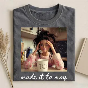 Comfort Colors Last Day Of School Teacher Doll Face Meme Shirt, Funny End Of Year Summer Break, Made It To May Tee, Unisex Garment-Dyed Tee, Classic Streetwear