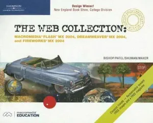 USED-The Web Collection: Flash MX 2004, Dreamweaver MX 2004, Fireworks MX 2004, Design Professional (Macromedia Flash MX 2004, Dreamweaver MX 2004, and Fireworks MX 2004) by Sherry Bishop (Paperback)