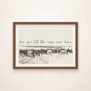 I Love You Till the Cows Come Home Wall Art Poster No Frame Rustic Home Print Neutral Country Style Nursery Home Apartment Accent
