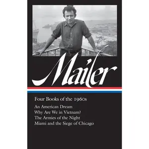 USED-Norman Mailer: Four Books of the 1960s (Loa #305): An American Dream / Why Are We in Vietnam? / The Armies of the Night / Miami Andthe Siege of Chicag by Mailer, Norman (Hardcover)