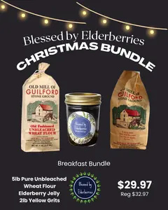Blessed by Elderberries Christmas Bundle - Breakfast Bundle - 5lb Pure Unbleached Wheat Flour, 2lb Yellow Grits, & 8oz Elderberry Jelly