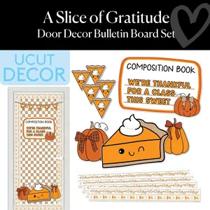 A Slice of Gratitude Thanksgiving Pre-Printed Door Decor Bulletin Board Set