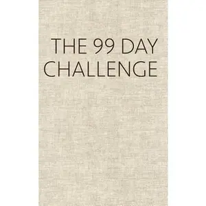USED-The 99 Day Challenge by Van Der Heijden, Dennis (Hardcover)