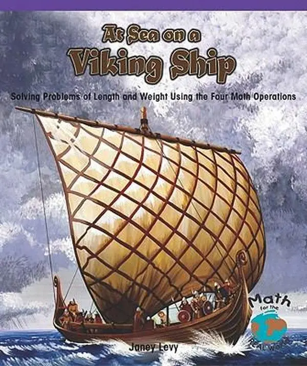 USED-At Sea on a Viking Ship: Solving Problems of Length and Weight Using the Four Math Operations by Levy, Janey (Paperback)