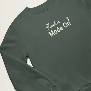 Teacher Mode On Crewneck | Embroidered Teacher Sweatshirt