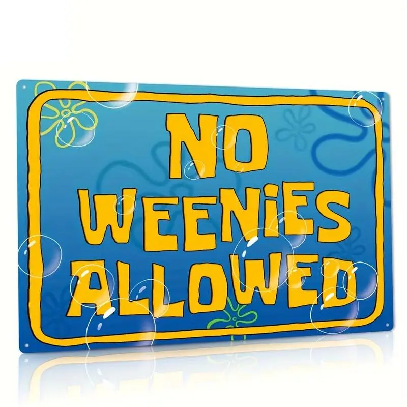 "No Weenies Allowed" Slogan Graphic Metal Tin Sign (1 Piece) - Waterproof Wall Art, Easy Wipe Clean Garage Sign, Home Decor Gift for Restaurant Cafe, Garage Signs