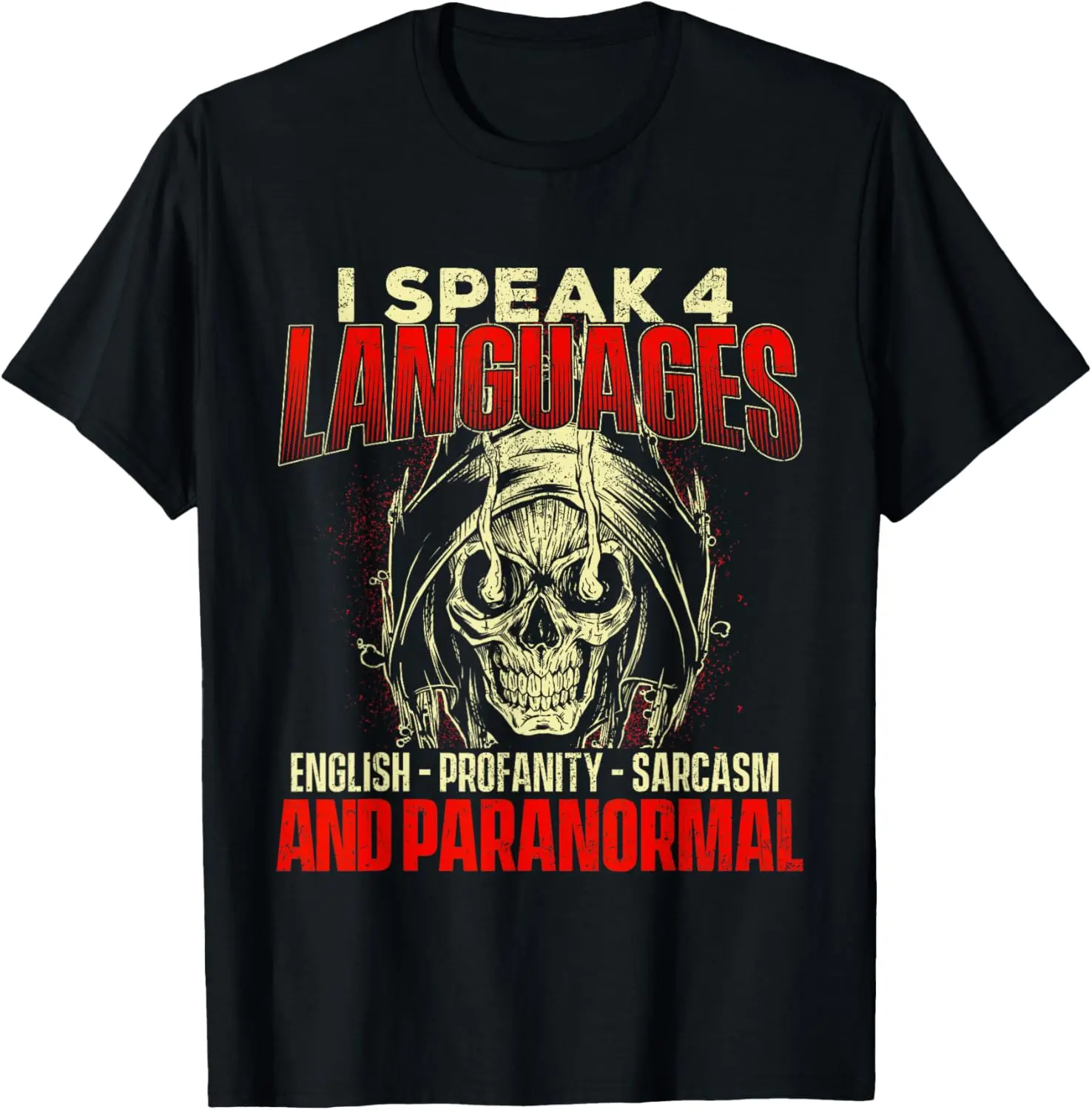 I Speak 4 Languages - Ghost Hunting Paranormal Researcher Summer Casual Shortsleeve Cotton T-Shirt
