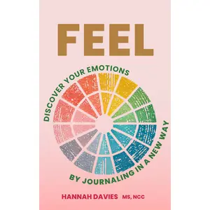 Feel | Discover Your Emotions By Journaling in a New Way