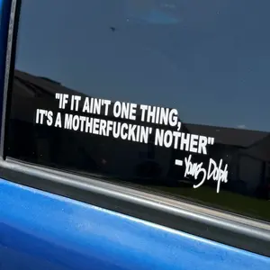 "If It Ain't One Thing It's a Motherfuckin' Nother" Quote Decal for Car Windows