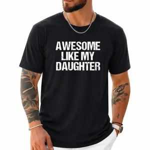 Awesome Like My Daughter Distressed Shirt - Funny Graphic Tee for Girl Dad & Mom - Gift for Parents