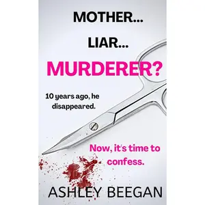 Mother... Liar... Murderer?: A Psychological Thriller (The Fractured Minds Series) Paperback – November 25, 2021