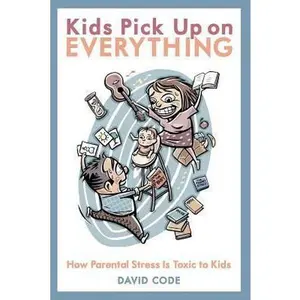 USED-Kids Pick Up on EVERYTHING by Code, David (Paperback)