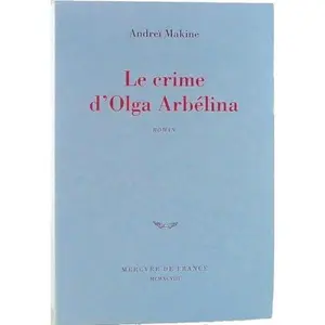 USED-Le crime d'Olga Arbélina by Andreï Makine (Paperback)