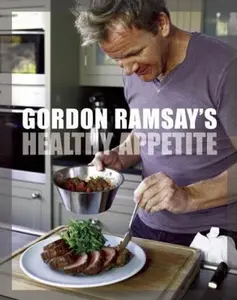 USED-Gordon Ramsay's Healthy Appetite: Recipes from the F Word by Gordon Ramsay (Hardcover)