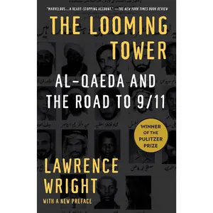 The Looming Tower: Al-Qaeda and the Road to 9/11