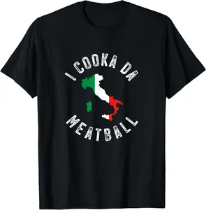 100% cotton Unisex I Cooka Da Meatball Funny Trending Italian Slang Joke Saying T-Shirt