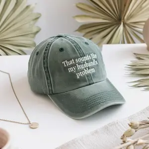 Embroidered Sounds Like My Husbands Problem Washed Hat, Sarcastic Sassy Cap, Funny Cap, Wife Hat, funny husband Hat
