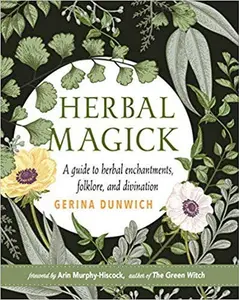Herbal Magick by Gerina Dunwich