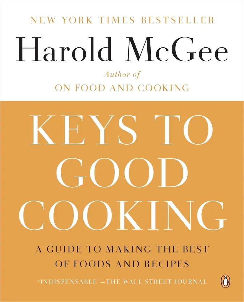 USED-Keys to Good Cooking: A Guide to Making the Best of Foods and Recipes by McGee, Harold (Paperback)