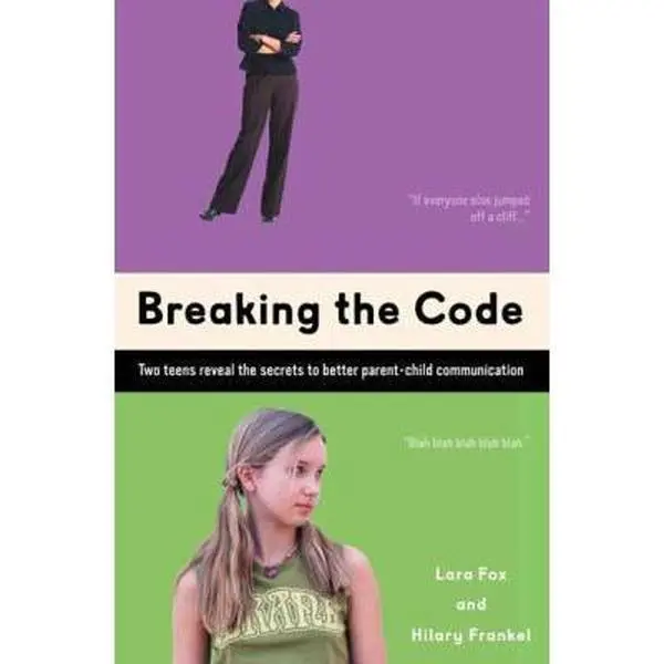 USED Book - Breaking the Code: Two Teens Reveal The Secrets To Better Parent-Child Communication by Lara Fox (Paperback) - english