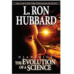 Dianetics: The Evolution of a Science by L. Ron Hubbard