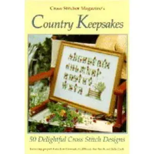 USED-Cross Stitcher Magazine's Country Keepsakes: 50 Delightful Cross Stitch Designs by unknown (Hardcover)