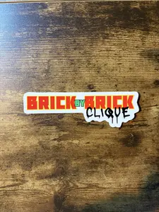 Brick By Brick Clique Sticker
