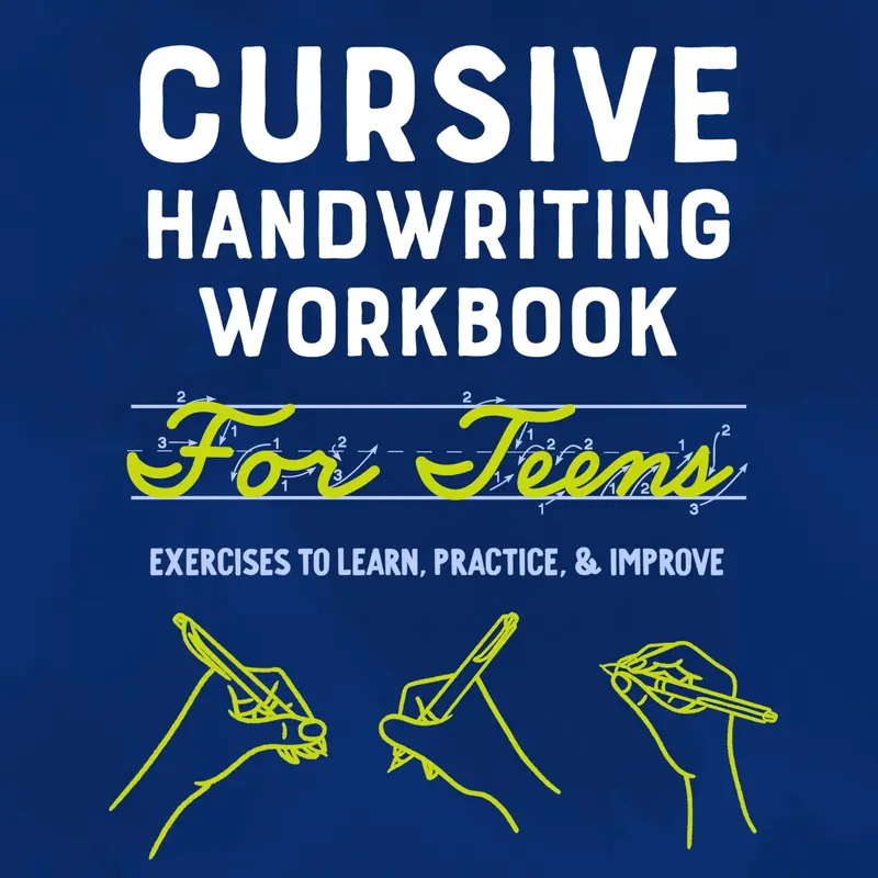 Cursive Handwriting Workbook for Teens: Exercises to Learn, Practice, and Improve -- Missy Briggs - Paperback