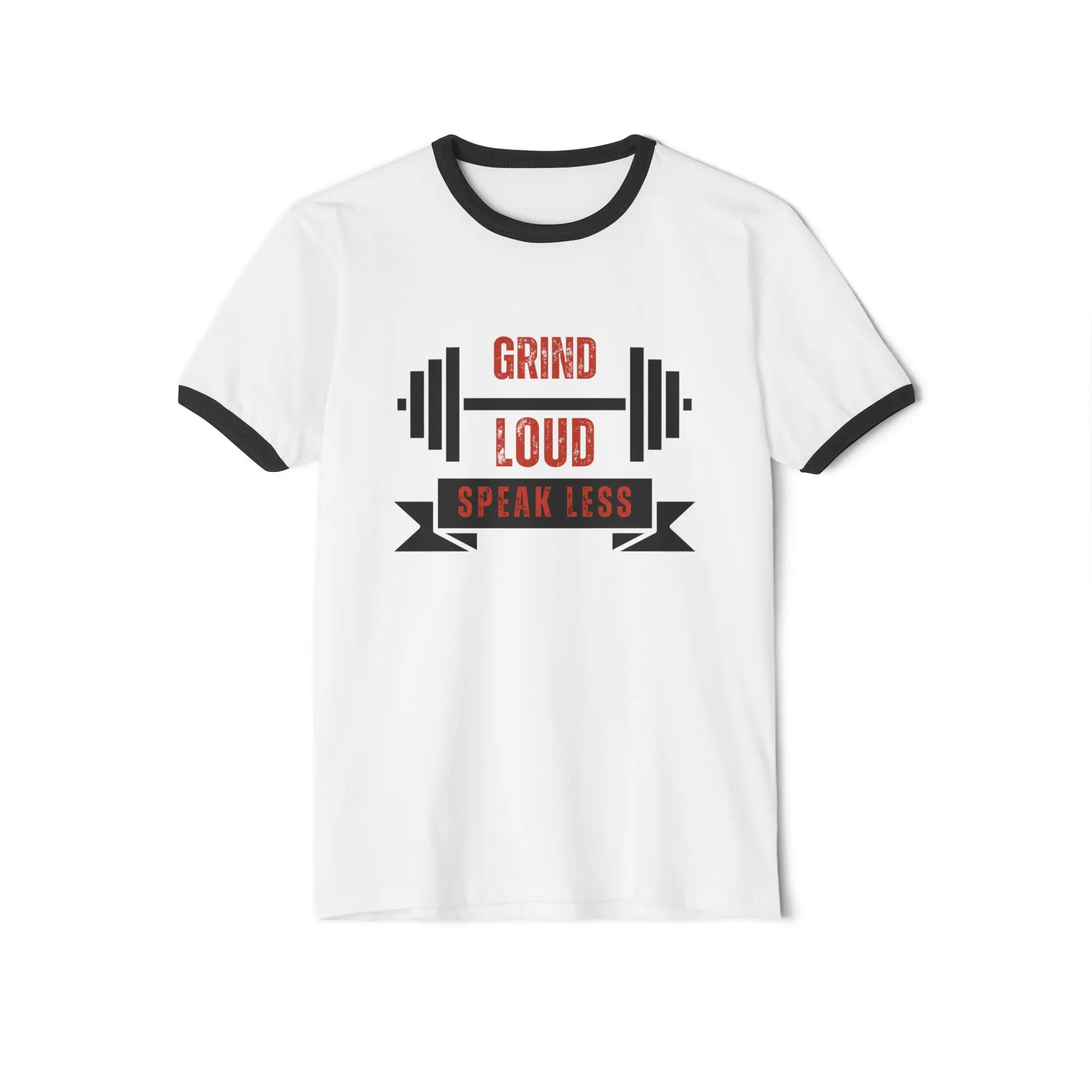 Unisex Cotton Ringer T-Shirt - "Grind Loud Speak Less" Gym Fitness Tee