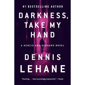 Darkness, Take My Hand: A Kenzie and Gennaro Novel (Patrick Kenzie and Angela Gennaro Series: Volume Number 2) by Dennis Lehane [Paperback Book]