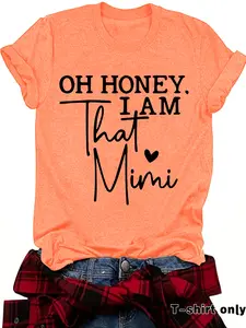 "oh Honey I Am That Mimi" Graphic Print Casual Everyday Short Sleeve Top, Summer Fitted Round Neck Women's T-Shirt, Comfortable Breathable