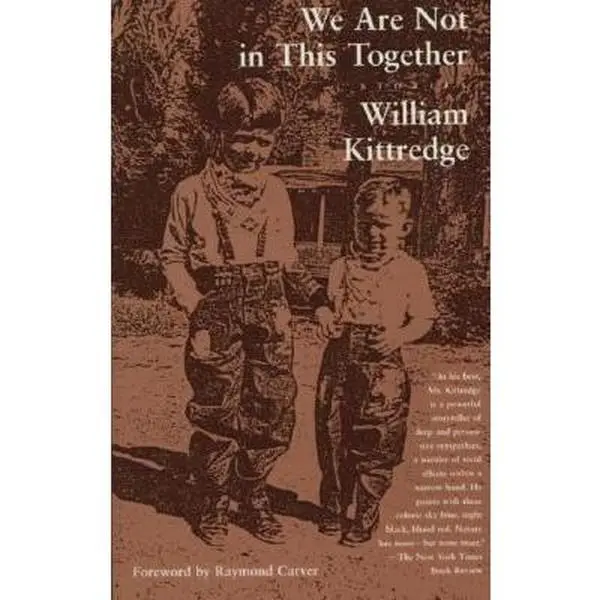 USED Book - We Are Not in This Together: Stories by William Kittredge (Paperback) - english