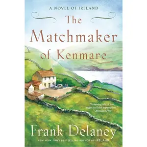 USED-The Matchmaker of Kenmare: A Novel of Ireland by Delaney, Frank (Paperback)