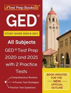 USED-GED Study Guide 2020 and 2021 All Subjects: GED Test Prep 2020 and 2021 with 2 Practice Tests [Book Updated for the New Official Outline] by Tpb Publishing (Paperback)