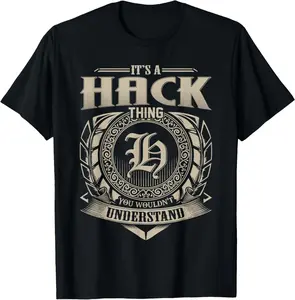 It's A HACK Thing You Wouldn't Understand Name Vintage T-Shirt 25D