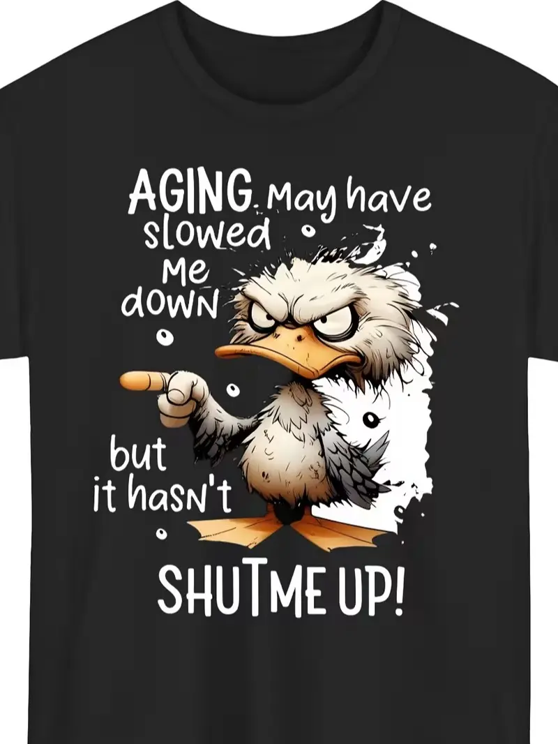 Humor Aging May Have Slowed Me But It Hasn'T Stopped Me from Talking T Shirt Angry Cartoon Bird Pattern Fun T Shirt Lightweight And Comfortable Fabric Casual Wear Suitable for Everyone, PLUS SIZE