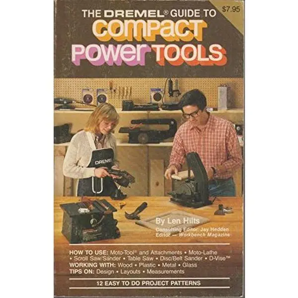 USED-The Dremel Guide to Compact Power Tools by Len Hilts (Paperback)