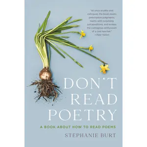 Don't Read Poetry by Stephanie Burt [Paperback Book]