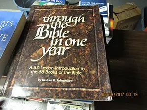 USED Book - Through the Bible in One Year: A 52-Lesson Introduction to the 66 Books of the Bible by Alan B. Stringfellow (Paperback) - english