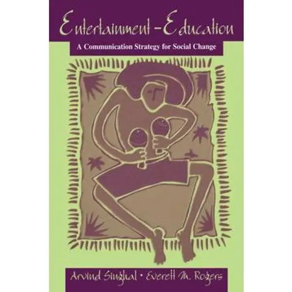 USED-Entertainment-Education: A Communication Strategy for Social Change by Singhal, Arvind (Paperback)