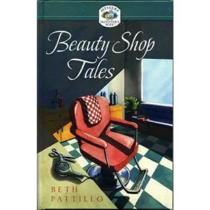 USED-Beauty Shop Tales (Mystery and the Minister's Wife, No. 3) by Beth Pattillo (Hardcover)