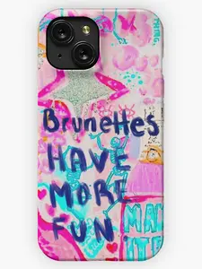 Brunettes have more fun. Phone Case, high quality for phone, protective for your phone, best phone cases