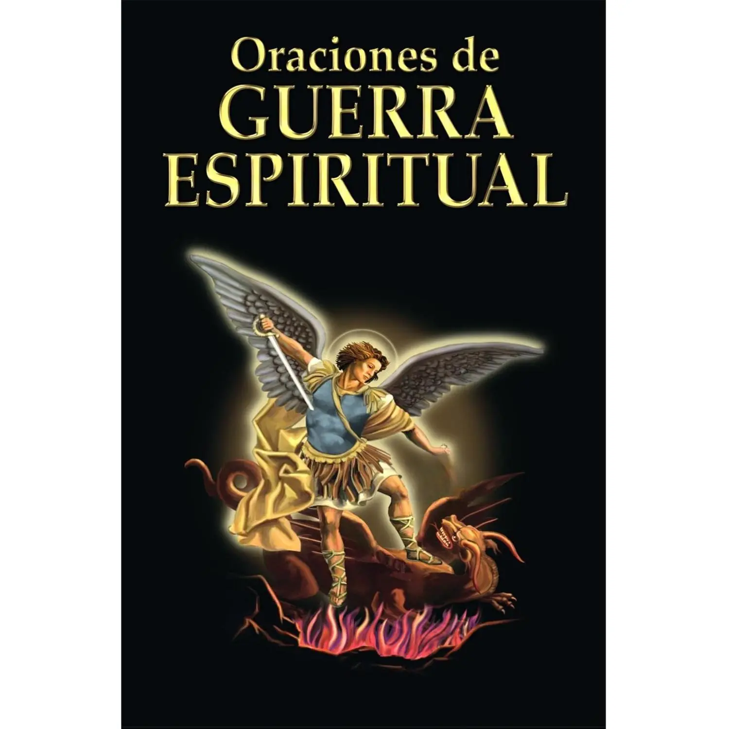 Oraciones de Guerra Espiritual (Spanish Edition)