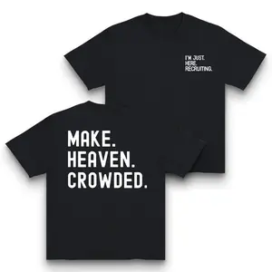Christian Inspirational T-Shirt - Double-Sided "I'm Just Recruiting" & "Make Heaven Crowded" Print, Round Neck Short Sleeve Casual Made In USA For Women For Men [180G/230G 100% cotton, lightweight and breathable, soft and comfortable]