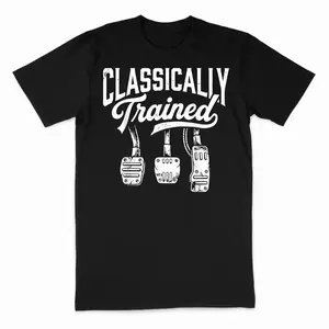 Classically Trained with Dimmer Manual Car Pedals Driving T-Shirt