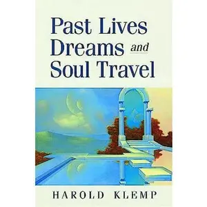 USED-Past Lives, Dreams, and Soul Travel by Klemp, Harold (Paperback)