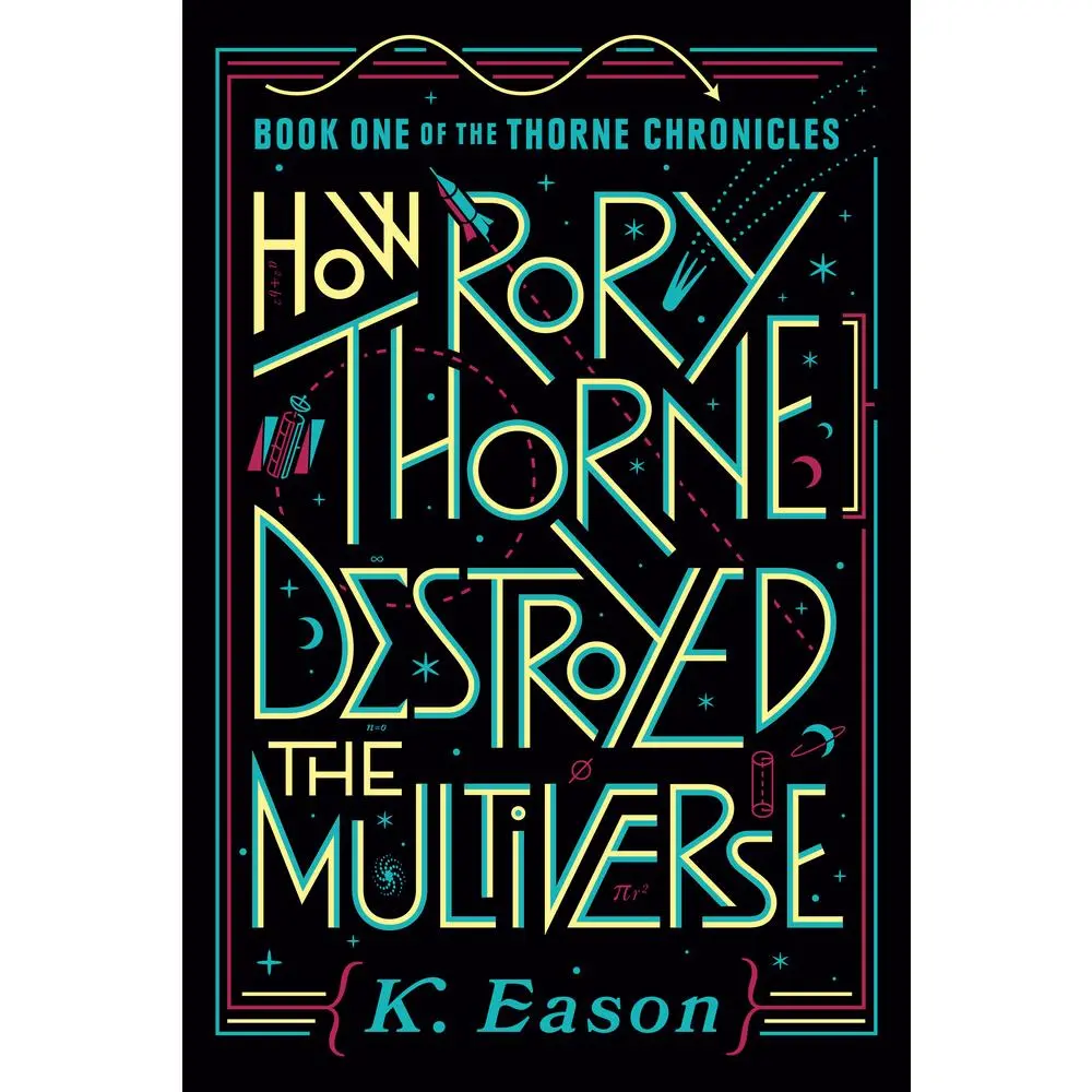 USED-How Rory Thorne Destroyed the Multiverse by Eason, K. (Paperback)