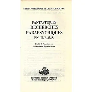 USED Book - Fantastiques Recherches Parapsychiques En U.R.S.S. by SCHROEDER Lynn OSTRANDER Sheila (Paperback) - french