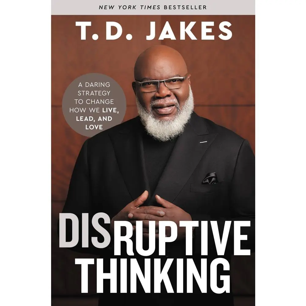USED Book - Disruptive Thinking: A Daring Strategy to Change How We Live, Lead, and Love by Jakes, T. D. (Hardcover) - english